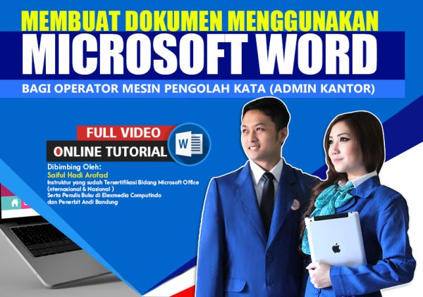 Membuat Dokumen Menggunakan Ms. Word bagi Operator Mesin Pengolah Kata