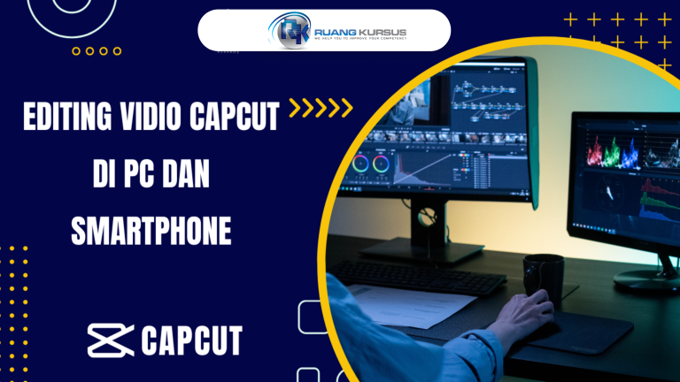 Editing Video Capcut di PC dan Smartphone