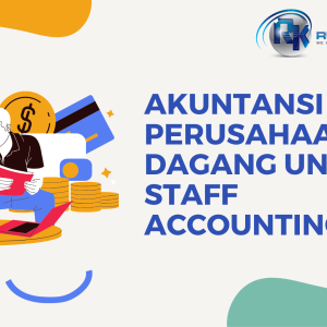 Akutansi Perusahaan Dagang Untuk Staff Accounting